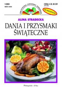Dania i przysmaki świąteczne - Alina Stradecka