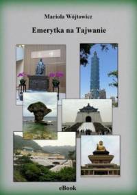 Emerytka na Tajwanie - Mariola Wójtowicz