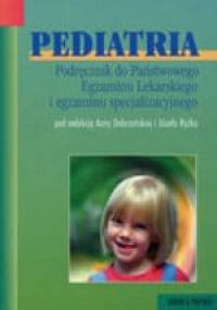 Pediatria. Podręcznik do Państwowego Egzaminu Lekarskiego i egzaminu specjalizacyjnego - Józef Ryżko, Anna Dobrzańska