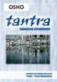 Tantra - najwyższe zrozumienie - Osho