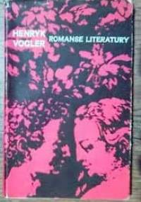 Romanse literatury - Henryk Vogler