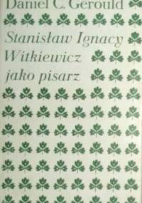 Stanisław Ignacy Witkiewicz jako pisarz - Daniel Gerould