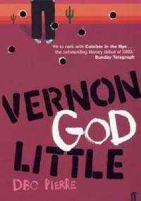 Vernon God Little - DBC Pierre