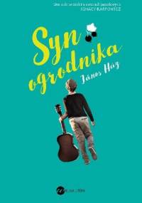 Syn ogrodnika - János Háy