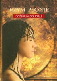 Rzym płonie - Sophia McDougall