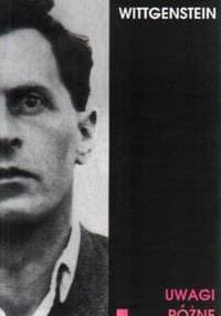 Uwagi różne - Ludwig Wittgenstein