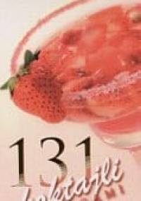 131 koktajli bezalkoholowych - praca zbiorowa