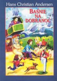 Baśnie na dobranoc - Hans Christian Andersen