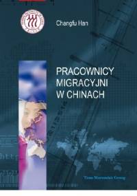Pracownicy migracyjni w Chinach - Changfu Han