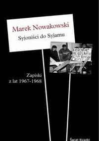 Syjoniści do Syjamu - Marek Nowakowski