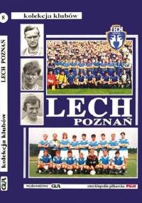 Lech Poznań. Kolekcja Klubów (tom 8) - Andrzej Gowarzewski