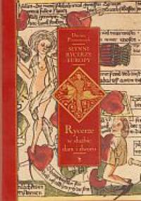 Słynni rycerze Europy. Rycerze w służbie dam i dworu - Dariusz Piwowarczyk