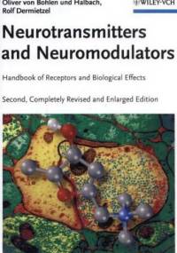 Neurotransmitters & Neuromodulators - Oliver von Bohlen und Halbach, Rolf Dermietzel