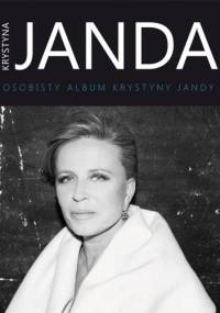 Krystyna Janda. Osobisty album Krystyny Jandy - Klaudia Baranowska