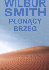 Płonący brzeg - Wilbur Smith