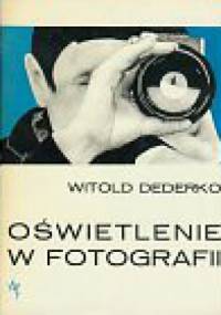 Oświetlenie w fotografii - Witold Dederko