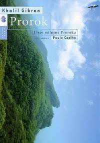 Prorok. Listy miłosne Proroka - Paulo Coelho, Khalil Gibran