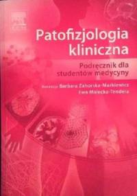 Patofizjologia kliniczna. Podręcznik dla studentów medycyny
