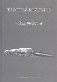 Nożyk profesora - Tadeusz Różewicz