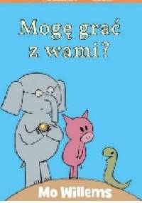 Mogę grać z wami? - Mo Willems