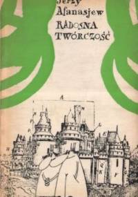 Radosna twórczość - Jerzy Afanasjew