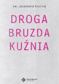 Droga. Bruzda. Kuźnia - Josemaría Escrivá de Balaguer