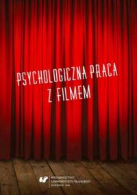 Psychologiczna praca z filmem - Michał Brol red., Skorupa Agnieszka