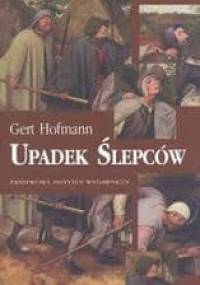 Upadek ślepców - Gert Hofmann