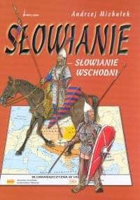 Słowianie - Słowianie Wschodni - Andrzej Michałek