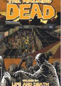The Walking Dead Volume 24: Life and Death - Robert Kirkman