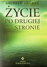 Życie po drugiej stronie - Michele Decker