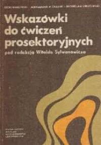 Wskazówki do ćwiczeń prosektoryjnych - Aleksander Michajlik