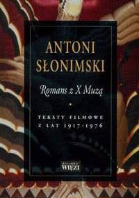 Romans z X Muzą. Teksty filmowe z lat 1917-1976 - Antoni Słonimski