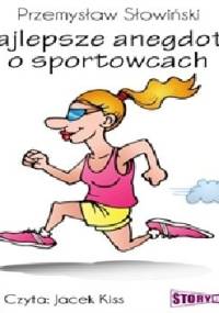 Najlepsze anegdoty o sportowcach - Przemysław Słowiński