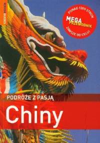 Podróże z pasją. Chiny - David Leffman, Simon Lewis