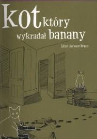 Kot, który wykradał banany - Lilian Jackson Braun