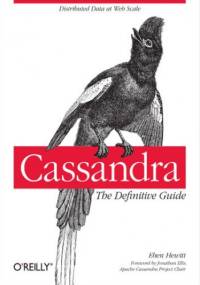Cassandra: The Definitive Guide - Hewitt Eben
