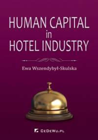 Human Capital in Hotel Industry - Ewa Wszendybył-Skulska