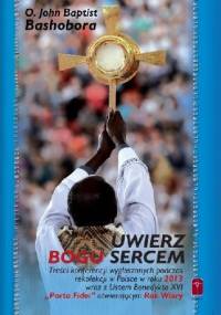 Uwierz Bogu sercem - O. John Baptist Bashobora
