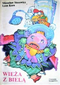 Wieża z bielą - Mirosław Stecewicz, Leon Korn