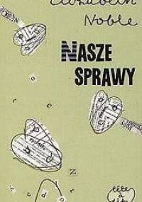 Nasze sprawy - Elizabeth Noble