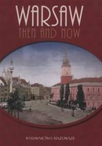 Warsaw then and now - Robert Marcinkowski, Robert Parma
