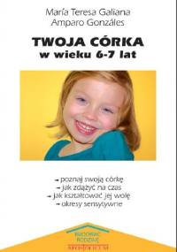 Twoja córka w wieku 6-7 lat - Maria Teresa Galiana, Amparo Gonzales