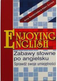 Enjoying English: zabawy słowne po angielsku - Anna Berestowska, Adam Sumera