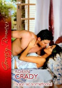 Bojąc się namiętności - Robyn Grady