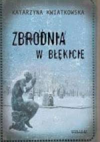 Zbrodnia w błękicie - Katarzyna Kwiatkowska