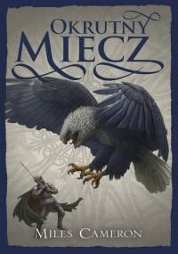 Okrutny miecz - Miles Cameron