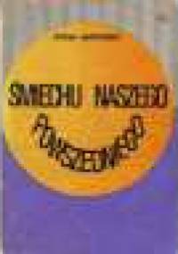 Śmiechu naszego powszedniego - Stefan Garczyński