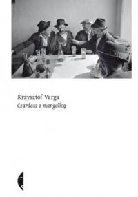 Czardasz z mangalicą - Krzysztof Varga