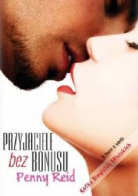 Przyjaciele bez bonusu - Penny Reid